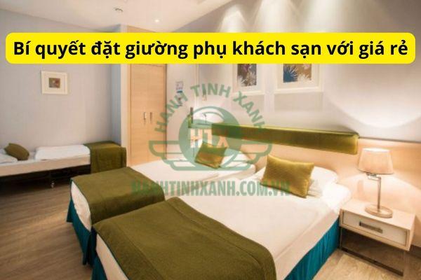 Làm sao để thuê dịch vụ giường phụ extra bed khách sạn với giá rẻ nhất?