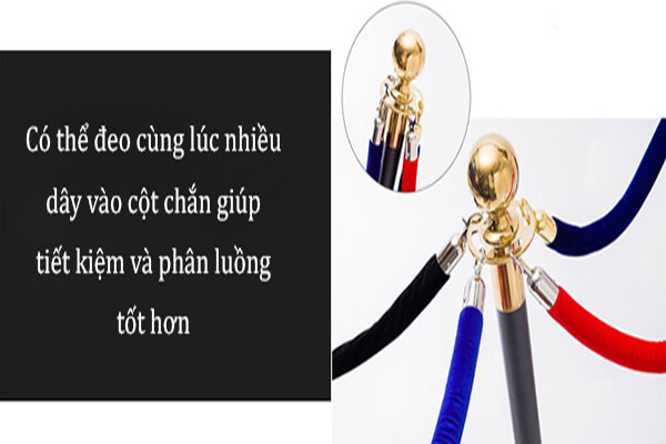 Có thể móc nhiều dây nhung móc vào đầu cột chắn