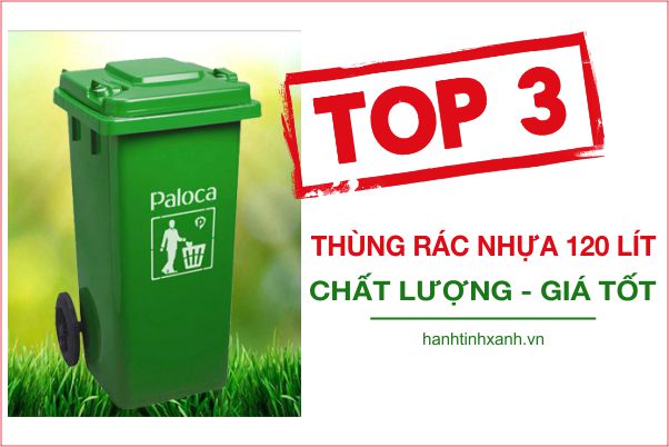 top 3 thung rac nhua 120l chat luong