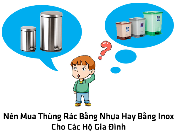 Những hộ gia đình nên mua thùng rác bằng inox hay bằng nhựa