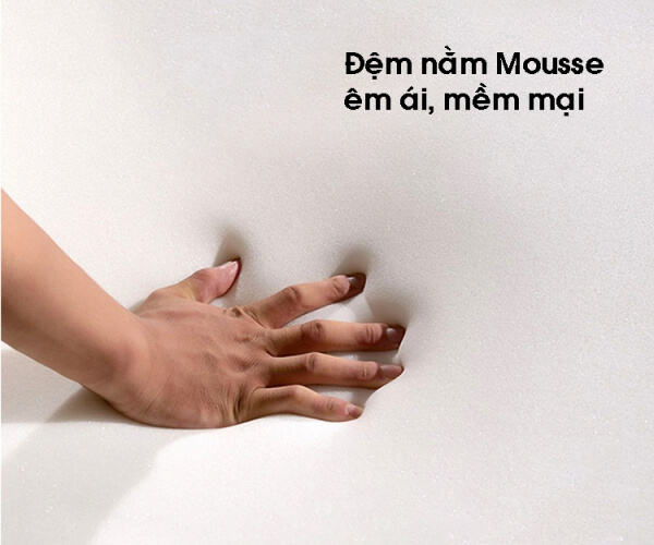 Đệm mousse êm ái. mềm mại đem lại sự thoải mái cho người sử dụng