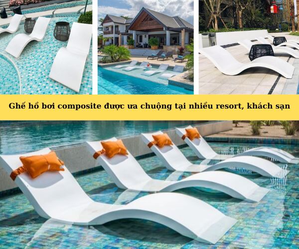 Ghế composite được nhiều resort, khách sạn ưa chuộng sử dụng