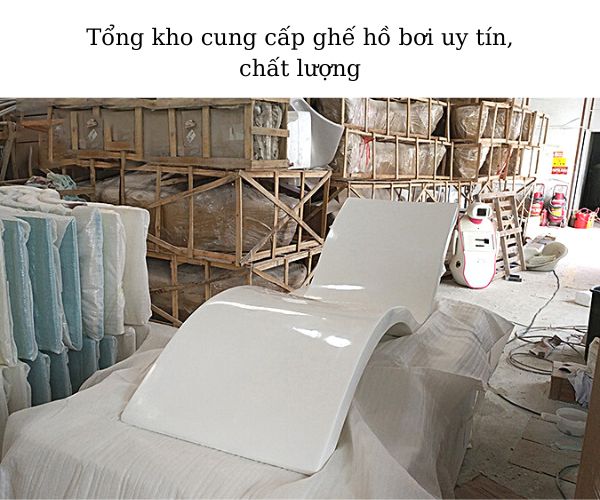Kho cung cấp ghế hồ bơi chính hãng, chất lượng tốt nhất