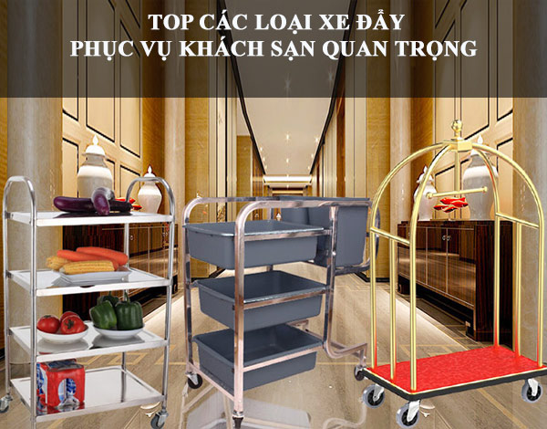 Những dòng xe đẩy phục vụ khách sạn nên có