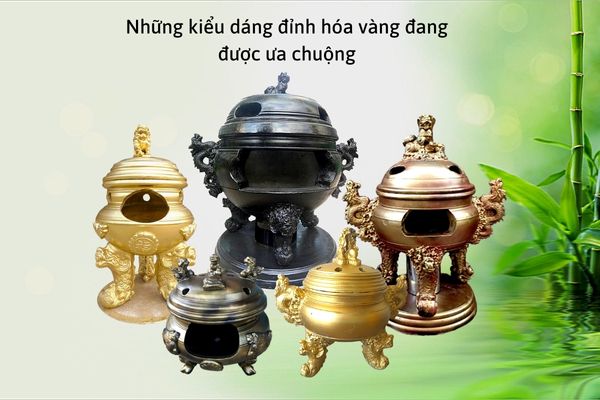 Gợi ý một số kiểu dáng đỉnh hóa vàng đang được ưa chuộng