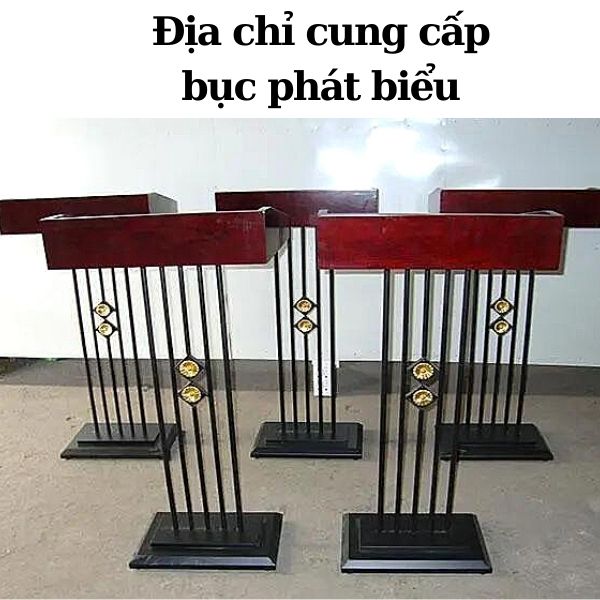 Cung cấp bục phát biểu số lượng lớn cho đại lý ở Hải Phòng