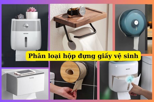 Các loại hộp đựng giấy vệ sinh phổ biến