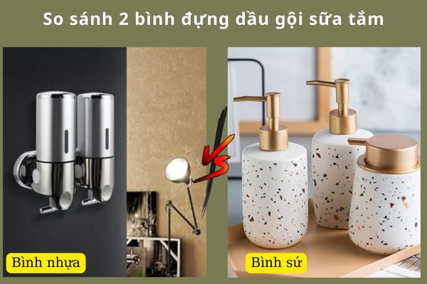 Nên mua bình sứ hay bình nhựa đựng dầu gội sữa tắm?