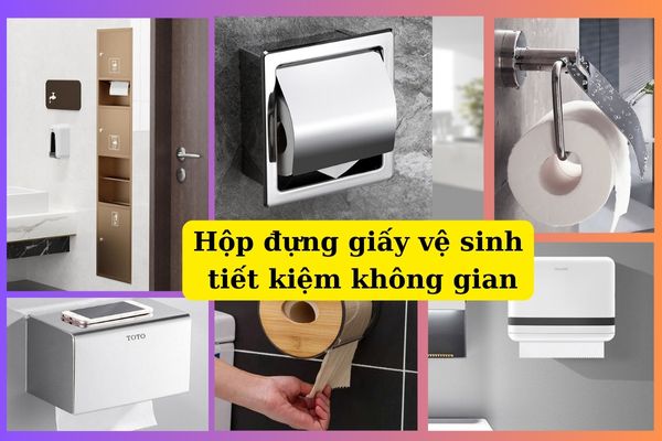 Tổng hợp các mẫu hộp đựng giấy vệ sinh tiết kiệm không gian