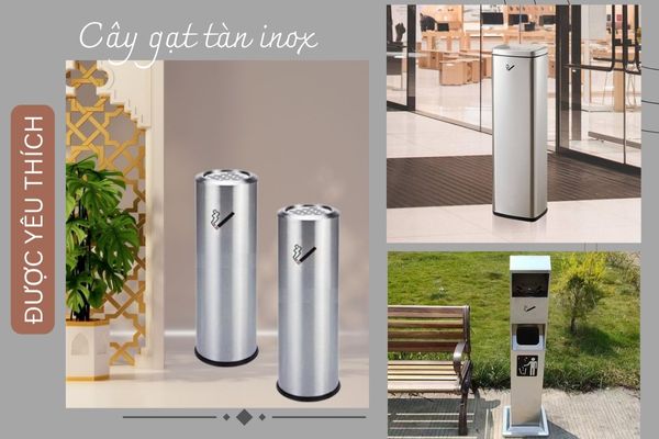 Cây gạt tàn sản xuất từ inox khá được yêu thích