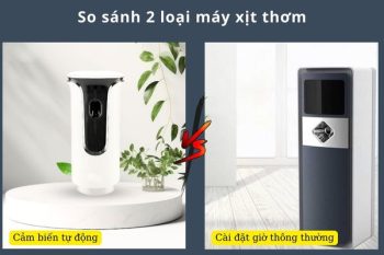 So sánh 2 loại máy xịt thơm cài đặt giờ và loại cảm biến tự động