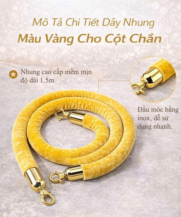Mô tả chi tiết dây nhung trụ chắn màu vàng